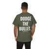 DODGE THE BULLET TEE