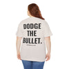 DODGE THE BULLET TEE