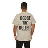 DODGE THE BULLET TEE